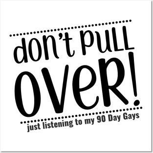 don't pull over (black) Posters and Art